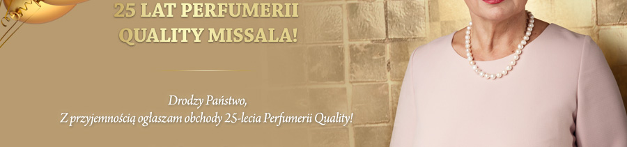 25 lat Perfumerii Quality Missala!